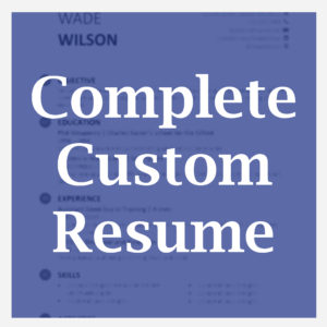 Complete Custom Resume + Cover Letter