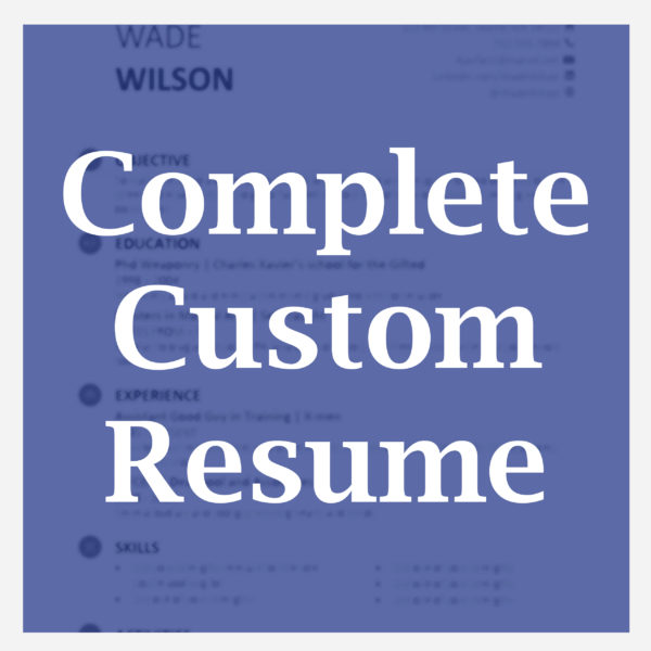 Complete Custom Resume + Cover Letter